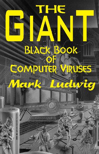 The Giant Black Book Of Computer Viruses Mark A Ludwig
