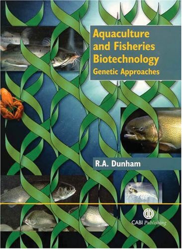 Aquaculture And Fisheries Biotechnology Genetic Approaches First R A Dunham