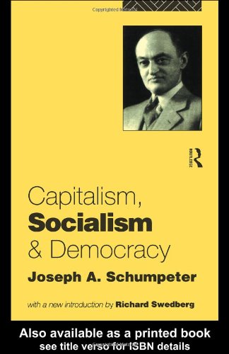 Capitalism Socialism And Democracy New Ed Of 6 Revised Ed Joseph Schumpeter