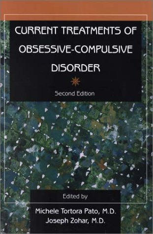 Current Treatments Of Obsessivecompulsive Disorder Clinical Practice 2 Sub Michele Tortora Pato