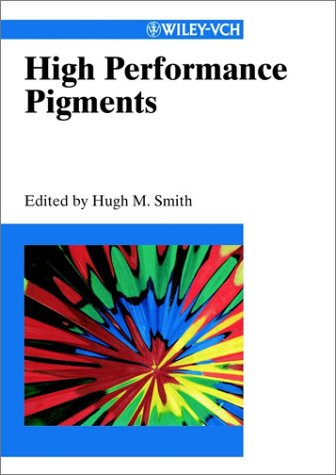 High Performance Pigments 1st Hugh M Smith Editor