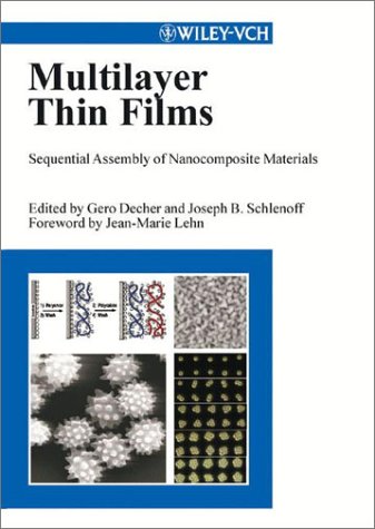Multilayer Thin Films Sequential Assembly Of Nanocomposite Materials Gero Decher