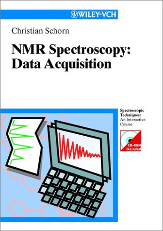 Nmr Spectroscopy Data Acquisition 1st Christian Schorn