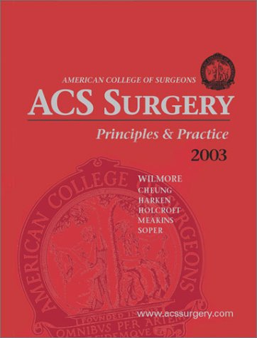 Acs Surgery Principles And Practice 2003 2003th Edition Alden H Harken
