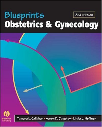 Blueprints Series Obstetrics And Gynecology Third Edition Aaron B Caughey