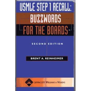 Usmle Step 1 Recall Buzzwords For The Boards Second Edition Brent A Reinheimer