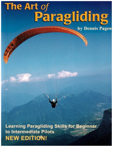The Art Of Paragliding Dennis Pagen