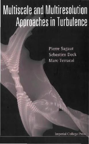 Multiscale And Multiresolution Approaches In Turbulence Sagaut Pierre