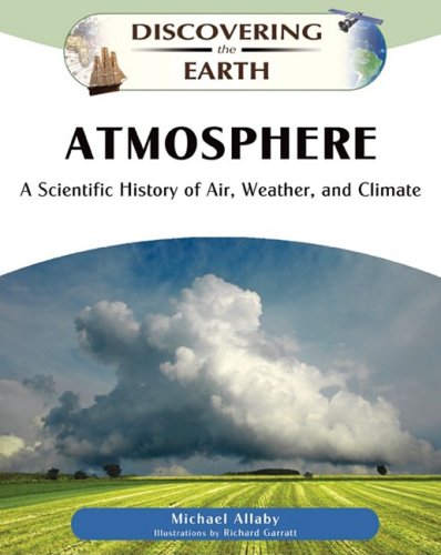 Atmosphere A Scientific History Of Air Weather And Climate 1st Edition Michael Allaby