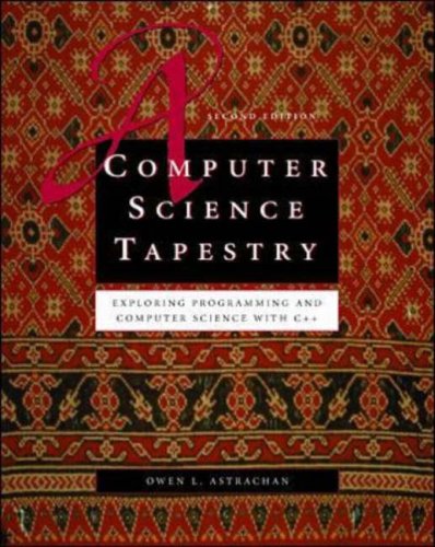 A Computer Science Tapestry Exploring Computer Science With C 2nd Owen L Astrachan