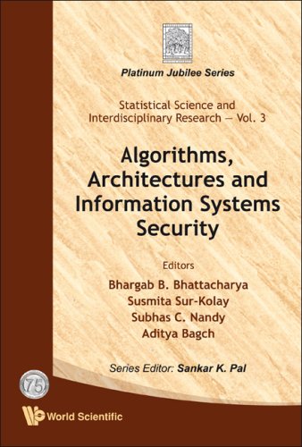 Algorithms Architectures And Information Systems Security Aditya Bagchi