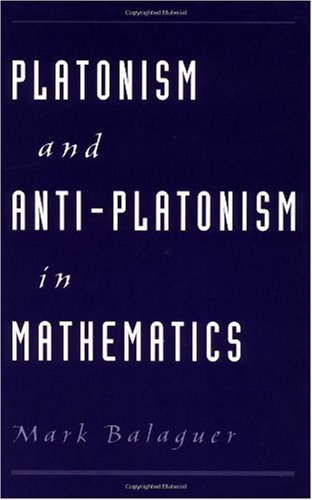 Platonism And Antiplatonism In Mathematics Mark Balaguer