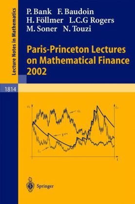 Parisprinceton Lectures On Mathematical Finance 2002 1st Edition Peter Bank