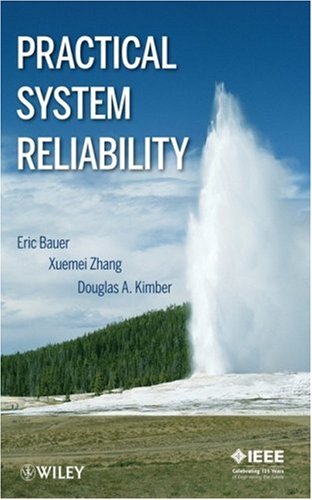 Practical System Reliability Eric Bauer Xuemei Zhang Douglas A Kimber