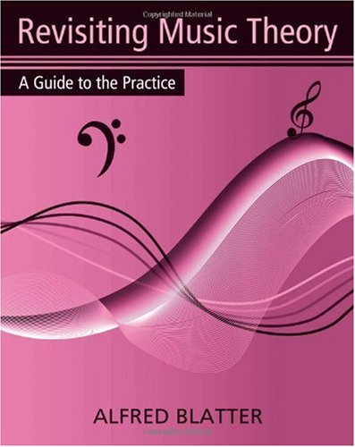 Revisiting Music Theory A Guide To The Practice 1 New Alfred Blatter