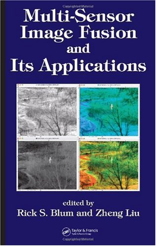 Multisensor Image Fusion And Its Applications 1st Edition Rick S Blum