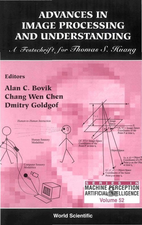 Advances In Image Processing And Understanding A Festschrift For Thomas S Huang Alan C Bovik