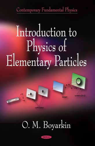Introduction To Physics Of Elementary Particles Illustrated Edition O M Boyarkin