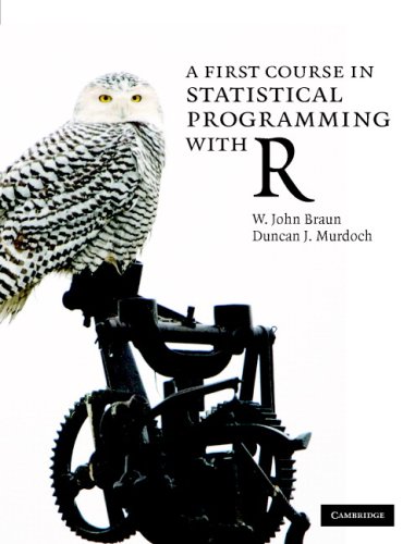 A First Course In Statistical Programming With R 1st Edition W John Braun