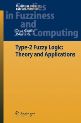 Type2 Fuzzy Logic Theory And Applications 1st Edition Oscar Castillo
