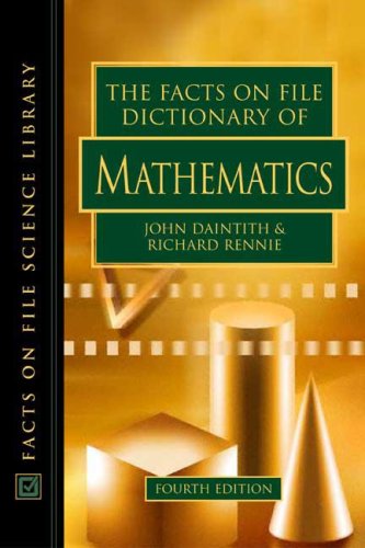The Facts On File Dictionary Of Mathematics 4th Ed John Daintith