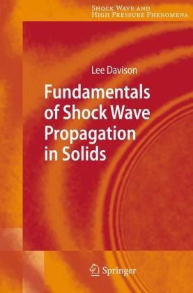 Fundamentals Of Shock Wave Propagation In Solids 1st Edition Lee Davison Auth