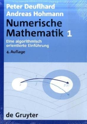 Numerische Mathematik Eine Algorithmisch Orientierte Einfuhrung 4th Edition Deuflhard
