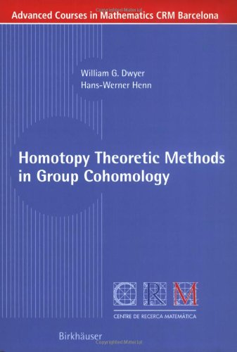 Homotopy Theoretic Methods In Group Cohomology 1st Edition William G Dwyer