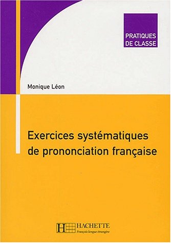Exercices Systematiques De Prononciation Francaise Monique Lon