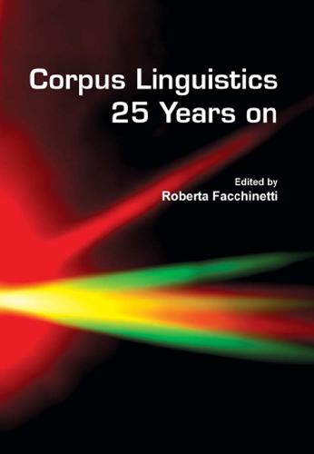Corpus Linguistics 25 Years On Facchinetti Roberta