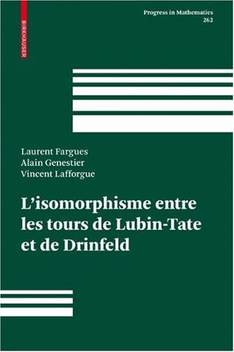 Lisomorphisme Entre Les Tours De Lubintate Et De Drinfeld 1st Edition Laurent Fargues