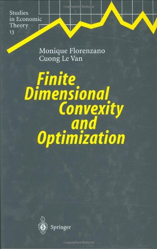 Finite Dimensional Convexity And Optimization 1st Edition Monique Florenzano