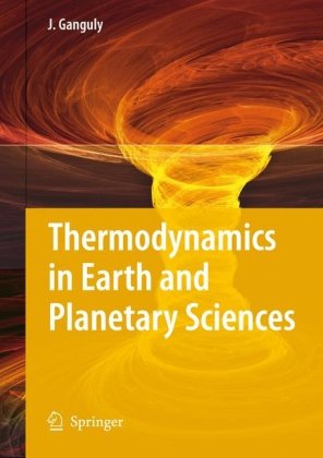 Thermodynamics In Earth And Planetary Sciences 1st Edition Jibamitra Ganguly Auth