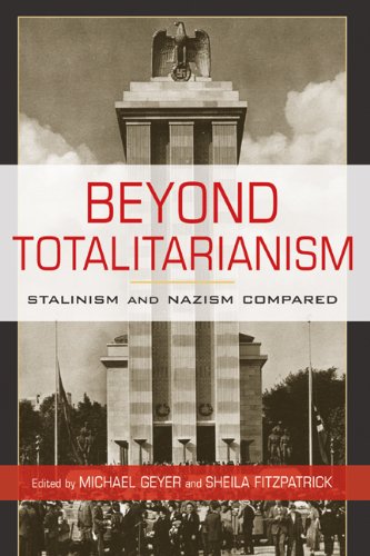 Beyond Totalitarianism Stalinism And Nazism Compared 1st Edition Michael Geyer