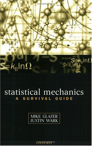 Statistical Mechanics A Survival Guide 1st Edition A M Glazer