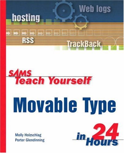Sams Teach Yourself Movable Type In 24 Hours Molly E Holzschlag