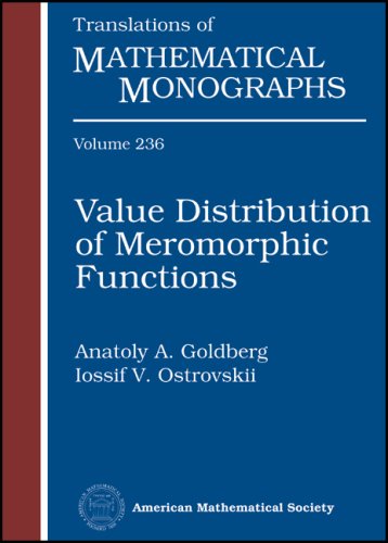 Value Distribution Of Meromorphic Functions Anatoly A Goldberg And Iossif V Ostrovskii
