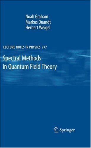 Spectral Methods In Quantum Field Theory 1st Edition Herbert Weigel