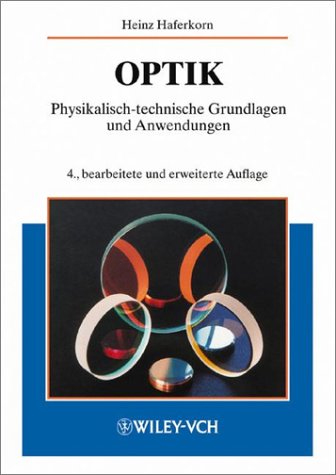 Optik Physikalischtechnische Grundlagen Und Anwendungen Heinz Haferkorn