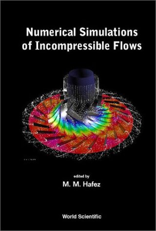 Numerical Simulations Of Incompressible Flows M M Hafez