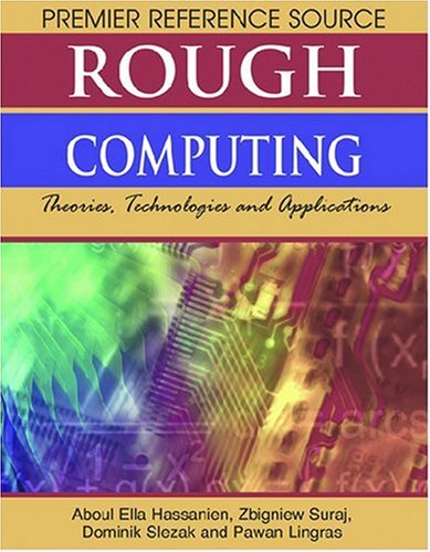 Rough Computing Theories Technologies And Applications Illustrated Edition Aboul Ella Hassanien