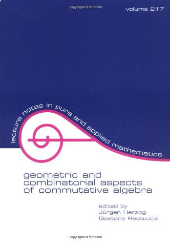 Geometric And Combinatorial Aspects Of Commutative Algebra 1st Jurgen Herzog