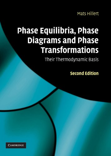 Phase Equilibria Phase Diagrams And Phase Transformations Their Thermodynamic Basis 2nd Edition Mats Hillert