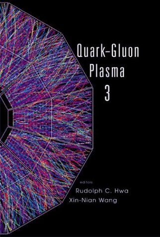 Quarkgluon Plasma 3 Rudolph C Hwa X N Wang