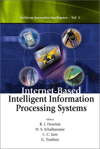 Internetbased Intelligent Information Processing Systems L C Jain