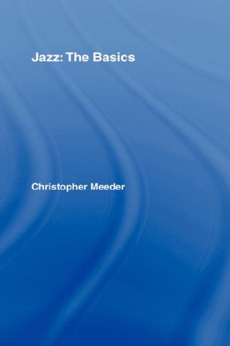 Jazz The Basics 1st Edition Christopher Meeder