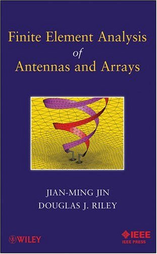 Finite Element Analysis Of Antennas And Arrays Jianming Jin