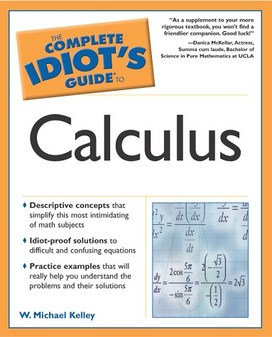 The Complete Idiots Guide To Calculus W Michael Kelley
