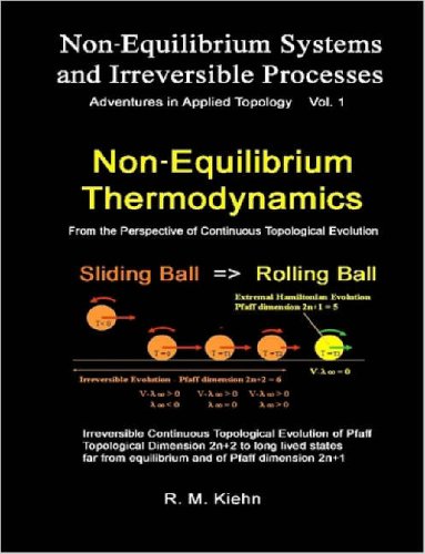 Nonequilibrium Systems And Irreversible Processes Adventures In Applied Topology Robert Kiehn
