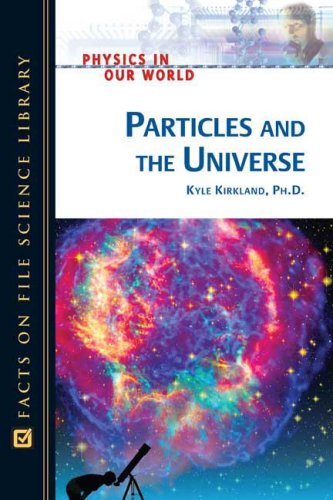 Particles And The Universe 1st Edition Kyle Phd Kirkland